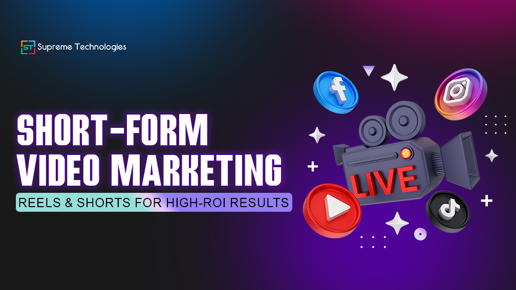 Short Form Video Marketing Building High ROI Campaigns with Reels and Shorts